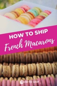 HOW TO SHIP MACARONS